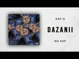 Kap G - Dazanii